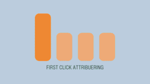First click attribuering